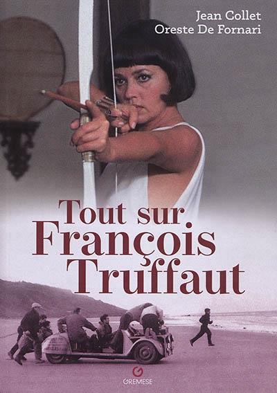 Tout sur François Truffaut | Collet, Jean