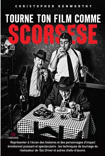 Tourne ton film comme Scorsese | Kenworthy, Chris