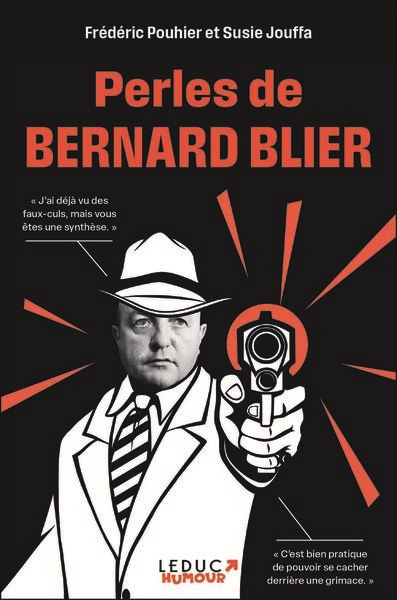 Perles de Bernard Blier | Blier, Bernard (Auteur)