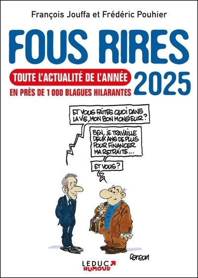 Fous rires 2025 : toute l'actualité de l'année en près de 1.000 blagues hilarantes | Jouffa, François (Auteur) | Pouhier, Frédéric (Auteur) | Ranson, Olivier (Illustrateur)