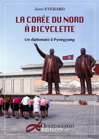 La Corée du Nord à bicyclette | Everard, John