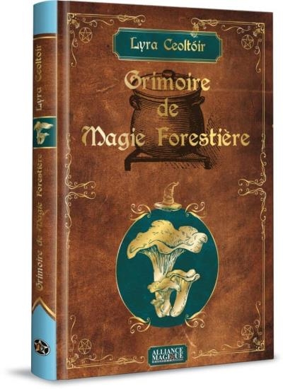 Grimoire de magie forestière T.01 - Les champignons | Ceoltoir, Lyra