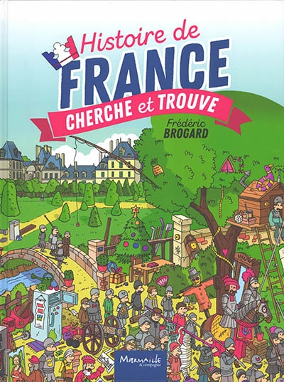 Histoire de France : cherche & trouve | Brogard, Frédéric