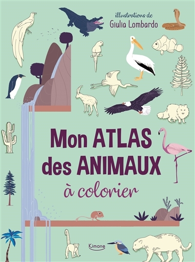 Mon atlas des animaux à colorier | Lombardo, Giulia