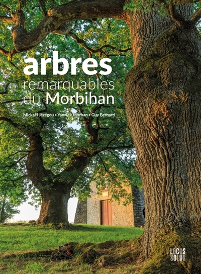 Arbres remarquables du Morbihan | Jézégou, Mickaël (Auteur)