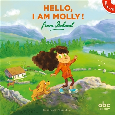 Hello, I am Molly ! : from Ireland (avec CD) | Fieschi, Maisie