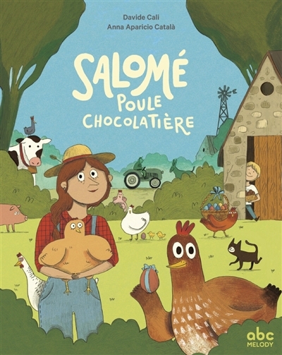 Salomé, poule chocolatière | Cali, Davide (Auteur) | Aparicio Català, Anna (Illustrateur)
