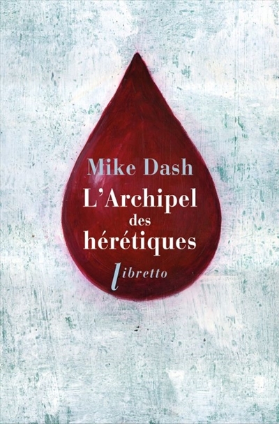 L'archipel des hérétiques | Dash, Mike