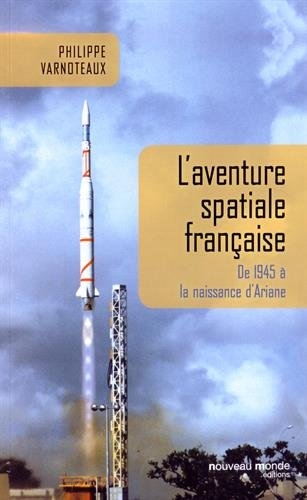 Aventure Spatiale Française (L') | Varnoteaux, Philippe