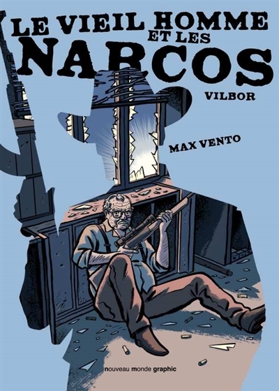 Le vieil homme et les narcos | Vilbor, Ricardo