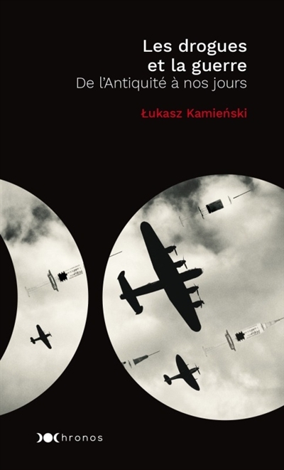 drogues et la guerre (Les) | Kamienski, Lukasz