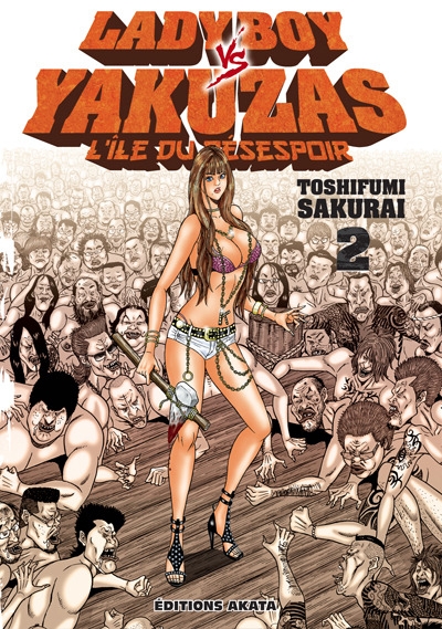 Ladyboy vs Yakuzas: l'île du désespoir T.02 | Sakurai, Toshifumi