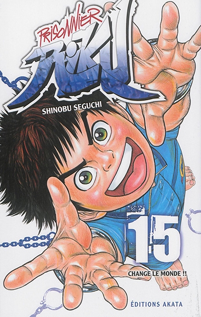 Prisonnier Riku T.15 - Change le monde!!  | Seguchi, Shinobu