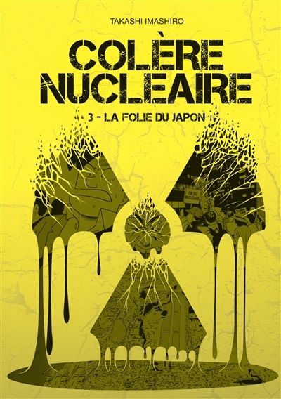 Colère nucléaire T.03 - La folie du Japon  | Imashiro, Takashi