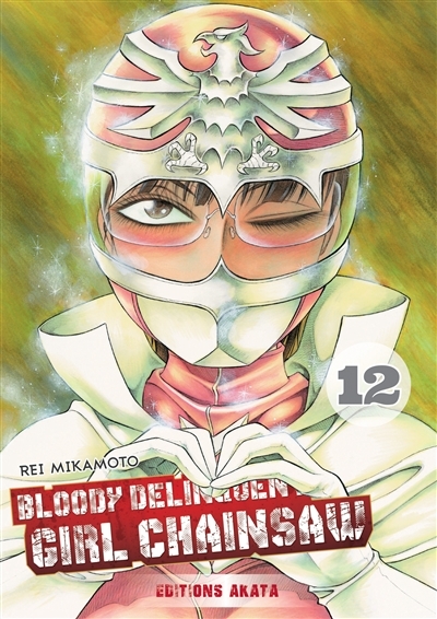 Bloody delinquent girl chainsaw T.12 | Mikamoto, Rei