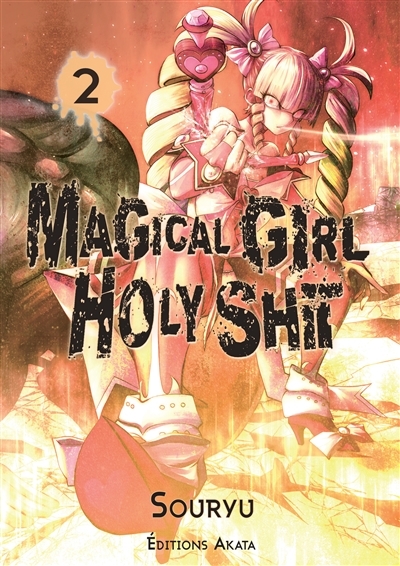 Magical Girl Holy Shit T.02 | Souryu