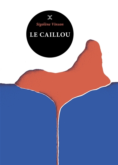 caillou (Le) | Vinson, Sigolène