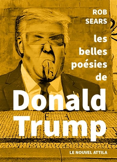 Belles poésies de Donald Trump (Les) | Trump, Donald