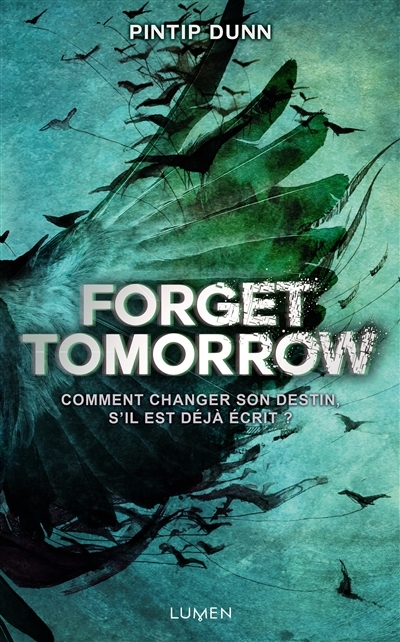Forget tomorrow | Dunn, Pintip