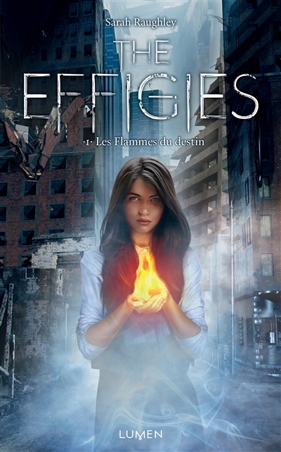The Effigies T.01 - Flammes du Destin (Les) | Raughley, Sarah