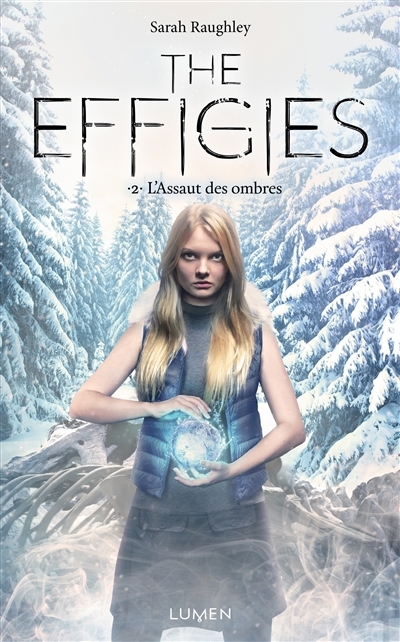 The Effigies T.02 - L'assaut des ombres | Raughley, Sarah