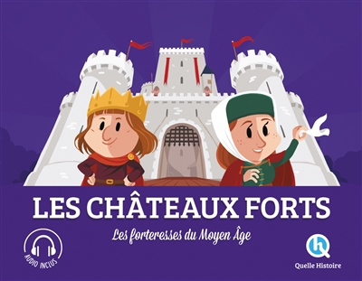 Châteaux forts : les forteresses du Moyen Age (Les) | Dozoir, Claire