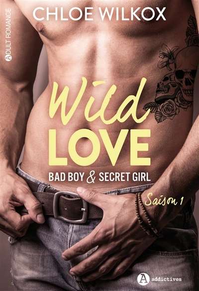 Bad boy & secret girl | Wilkox, Chloé