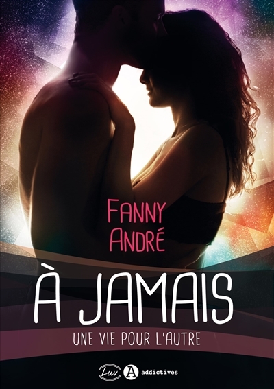 A jamais | André, Fanny