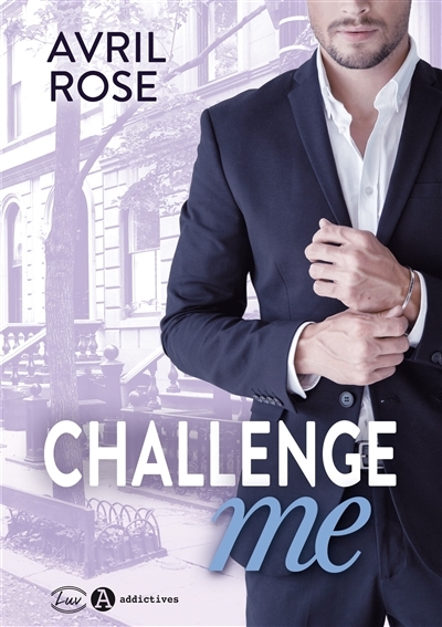 Challenge me | Rose, Avril