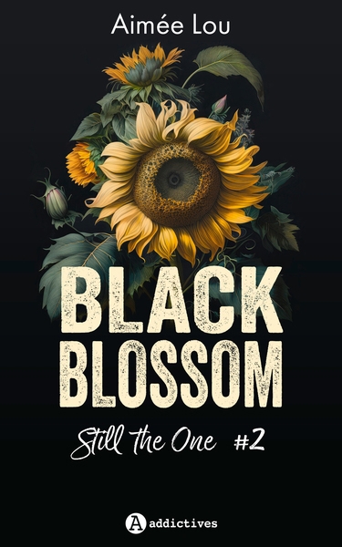 Black blossom T.02 - Still the one | Lou, Aimée