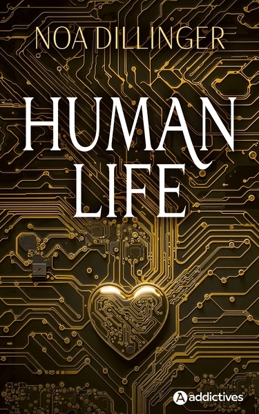 Human life | Dillinger, Noa (Auteur)