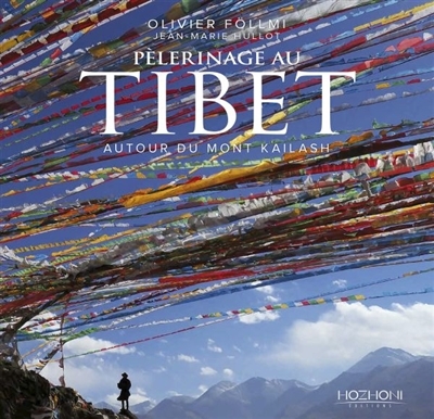 Pèlerinage au Tibet | Föllmi, Olivier