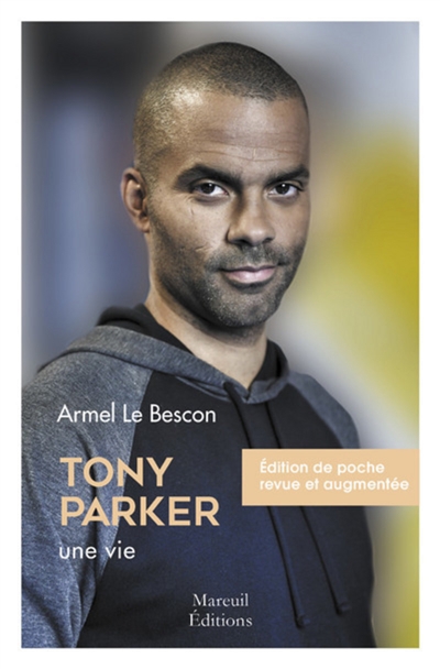 Tony Parker : une vie | Le Bescon, Armel
