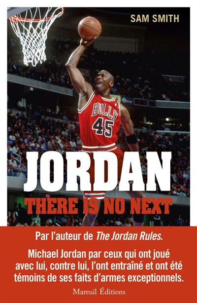 Jordan, there is no next : les légendes de la NBA racontent l'héritage de Michael Jordan | Smith, Sam