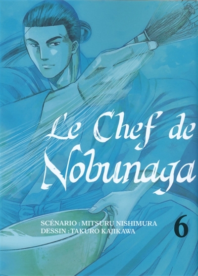 Le chef de Nobunaga T.06 | Nishimura, Mitsuru