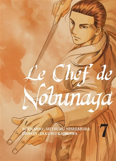 Le chef de Nobunaga T.07 | Nishimura, Mitsuru