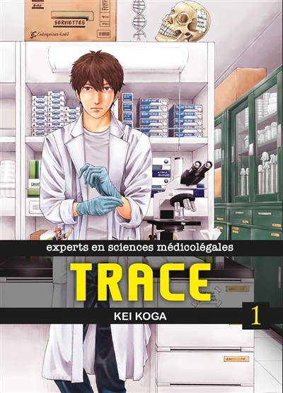 Trace : experts en sciences médico-légales T.01 | Koga, Kei