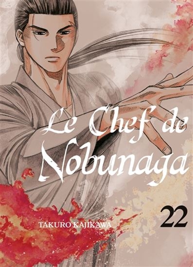 Le chef de Nobunaga T.22 | Kajikawa, Takuro