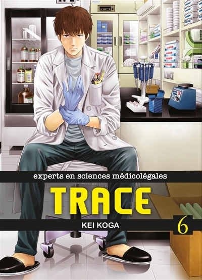 Trace : experts en sciences médicolégales T.06 | Koga, Kei
