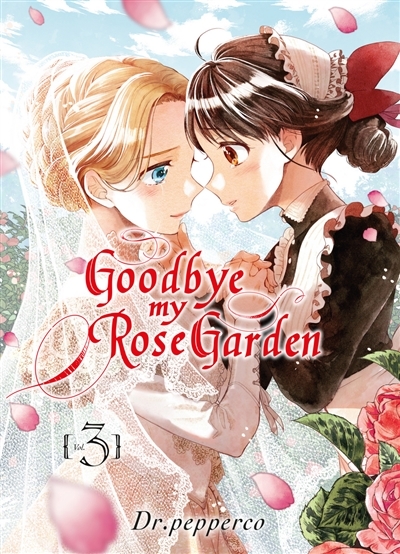 Goodbye my rose garden T.03 | Dr Pepperco