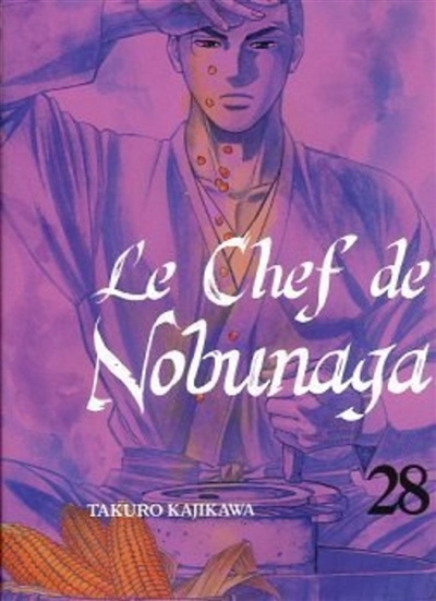 chef de Nobunaga (Le) T.28 | Kajikawa, Takuro