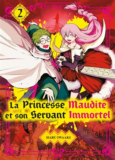 La princesse maudite et son servant immortel T.02  | Iwaaki, Haru