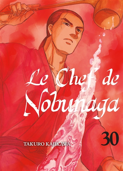 Le chef de Nobunaga T.30 | Kajikawa, Takuro
