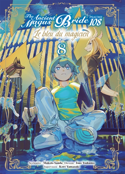 The ancient magus bride, psaume 108 : le bleu du magicien T.08 | Sanda, Makoto (Auteur) | Tsukumo, Isuo (Illustrateur)