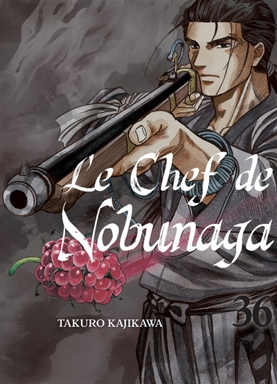 chef de Nobunaga, Vol. 36 (Le) | Kajikawa, Takuro