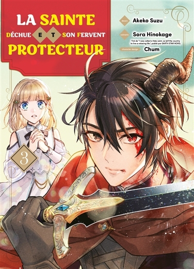 La sainte déchue et son fervent protecteur T.03 | Hinokage, Sora (Auteur) | Akeko, Suzu (Illustrateur) | Chum (Illustrateur)