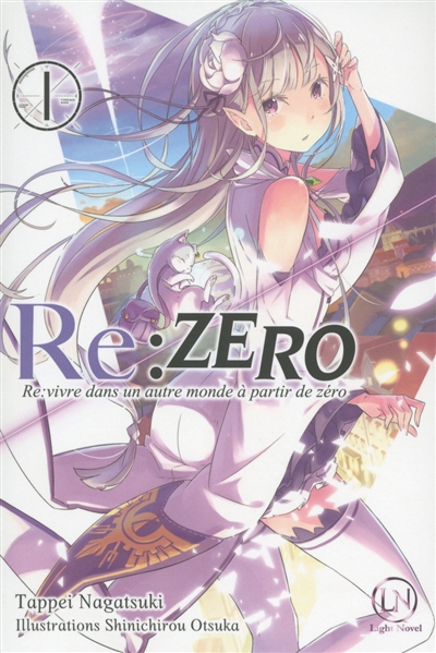 Re:zero : Re:vivre dans un autre monde à partir de zéro T.01 | Nagatsuki, Tappei