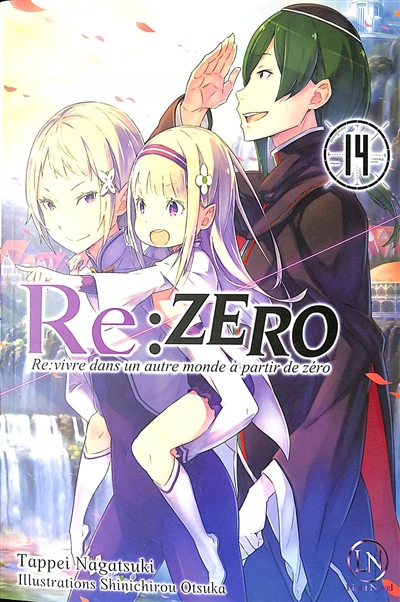 Re:Zero : re:vivre dans un autre monde à partir de zéro T.14 | Nagatsuki, Tappei (Auteur) | Otsuka, Shinichirou (Illustrateur)