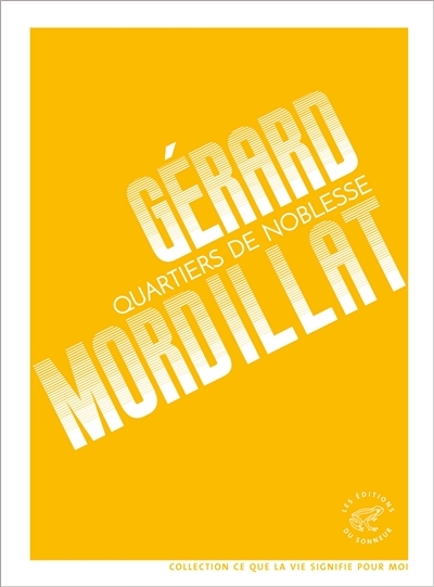 Quartiers de noblesse | Mordillat, Gérard
