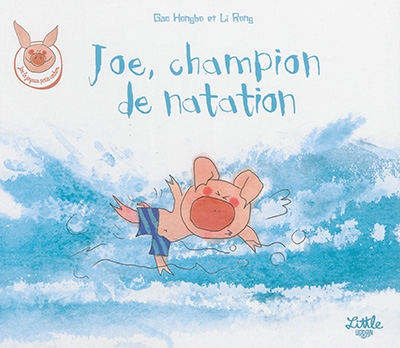 Joe, champion de natation | Gao, Hongbo